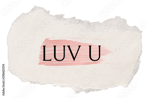 LUV U png word sticker typography, torn paper transparent background