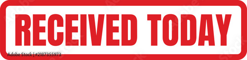 Bold red rectangular rubber stamp graphic displaying the phrase received today for clear document processing needs