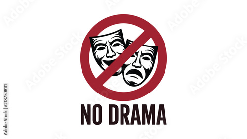 No drama sign with theater comedy and tragedy masks in a red prohibition circle