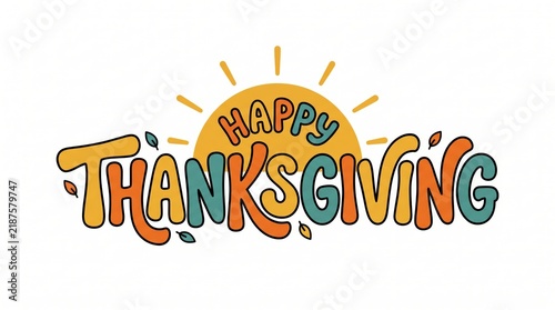 Colorful happy thanksgiving text design with a sun illustration and autumn leaves for seasonal holiday greeting cards