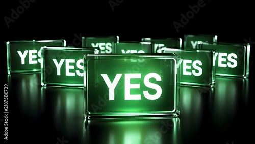 Green glossy signs with word YES glowing on dark reflective background. Positive confirmation, agreement, approval and unanimous group consensus concept.
