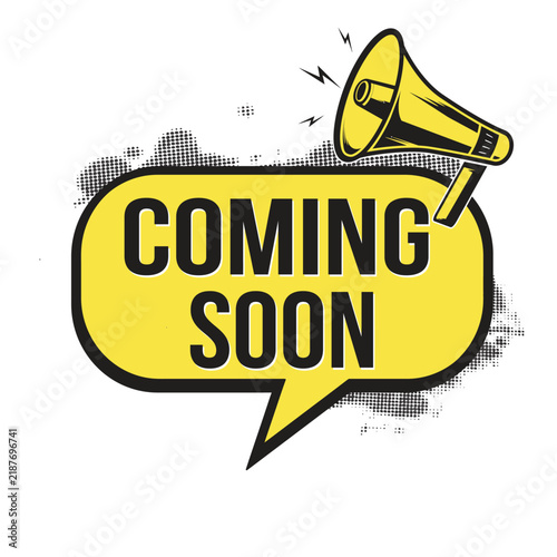 Coming soon speech bubble element with retro megaphone and halftone texture