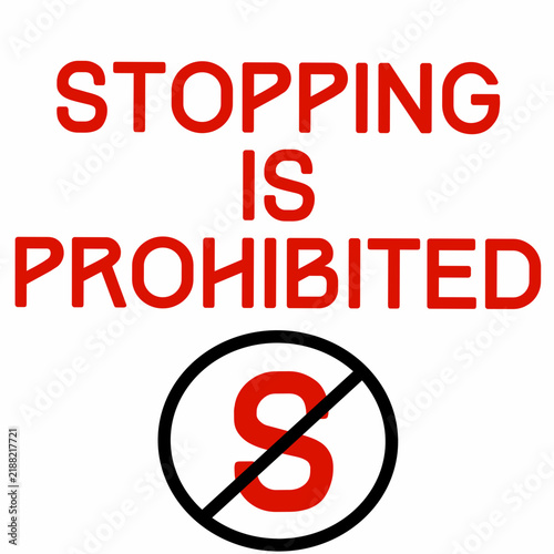 Red stopping is prohibited text sign with no stop symbol on white background.