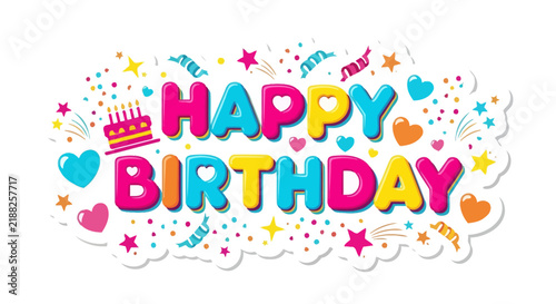 Happy Birthday Colorful Text with Cake, Stars, Hearts, Confetti
