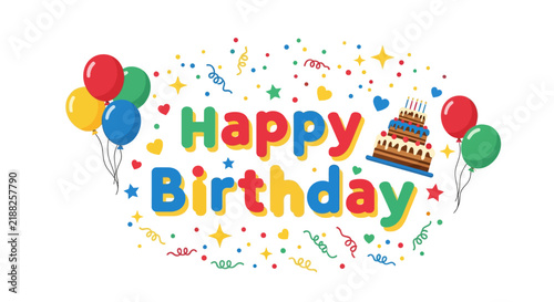 Happy Birthday colorful text, cake, balloons and confetti celebration isolated