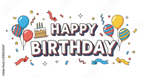 Happy Birthday text with balloons, cake, confetti & streamers