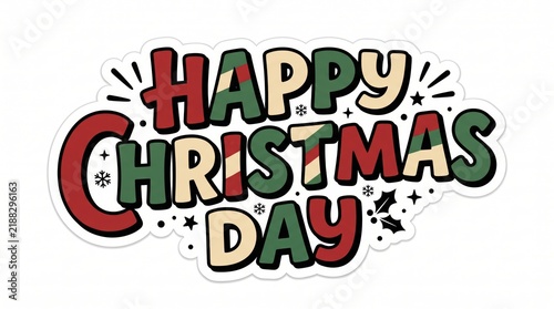 Happy christmas day text label with colorful decorative letters and festive winter holiday snowflake graphic elements