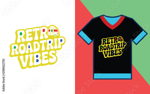 Retro roadtrip vibes typography with camper van for travel apparel and t-shirt print