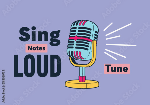 Retro microphone with 'Sing Notes LOUD Tune' text, flat design, perfect for music promotion, podcasting and vocal performance advertising.