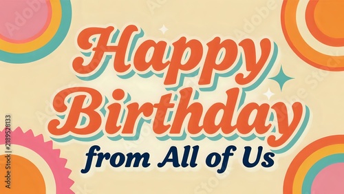 Happy Birthday from All of Us Greeting Card with Retro 70s Style Typography and Colorful Concentric Circles