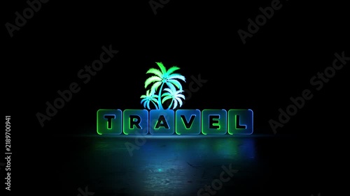 Neon glowing travel text with palm tree video animation. Neon glowing text Travel in bold, playful font animation.