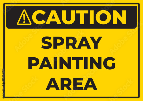 Caution Spray Painting Area Safety Sign with Hazard Symbol, Yellow and Black Vector Design