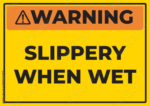Warning Slippery When Wet Safety Sign with Hazard Symbol, Yellow and Black Vector Design