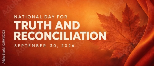 National Day for Truth and Reconciliation in Canada banner. September 30, 2026. Orange background with an autumn maple leaf and fabric texture representing Orange Shirt Day. Indigenous healing