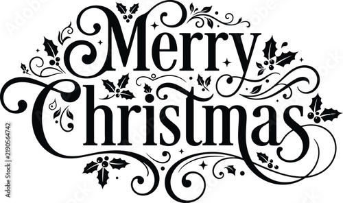 Merry christmas text with decorative holly leaves and vintage swirls in black ink style