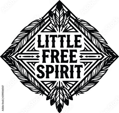Tribal Feather Emblem with Text Little Free Spirit: A stylized, geometric emblem featuring tribal patterns and feathers surrounding the text Little Free Spirit, in a black and white graphic style.