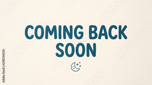 Coming back soon message with moon and star icon on beige background text sign minimalist background web design graphic design simple design brand placeholder social media business update