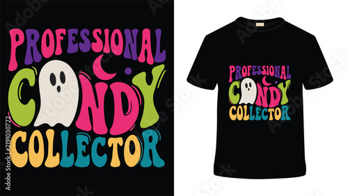 Professional Candy Collector Halloween Typography T Shirt Design