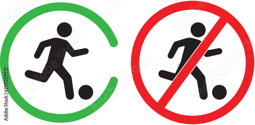 Soccer playing allowed and forbidden signs, green checkmark circle and red prohibition circle with a person dribbling a ball, vector illustration