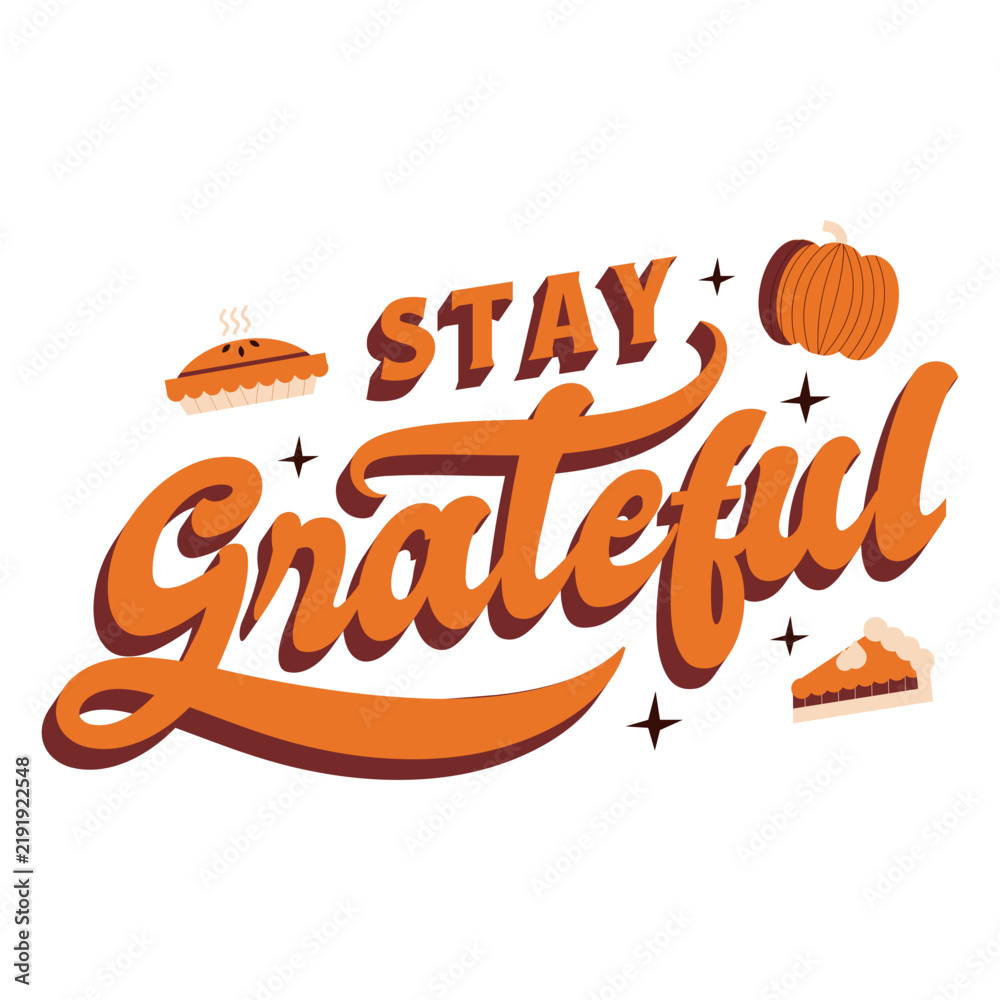 Fototapeta premium Stay grateful thanksgiving lettering