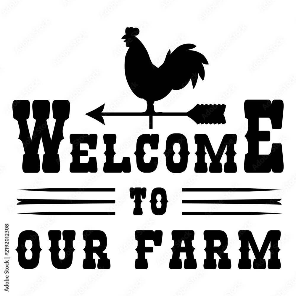 Fototapeta premium Welcome to our farm quote silhouette