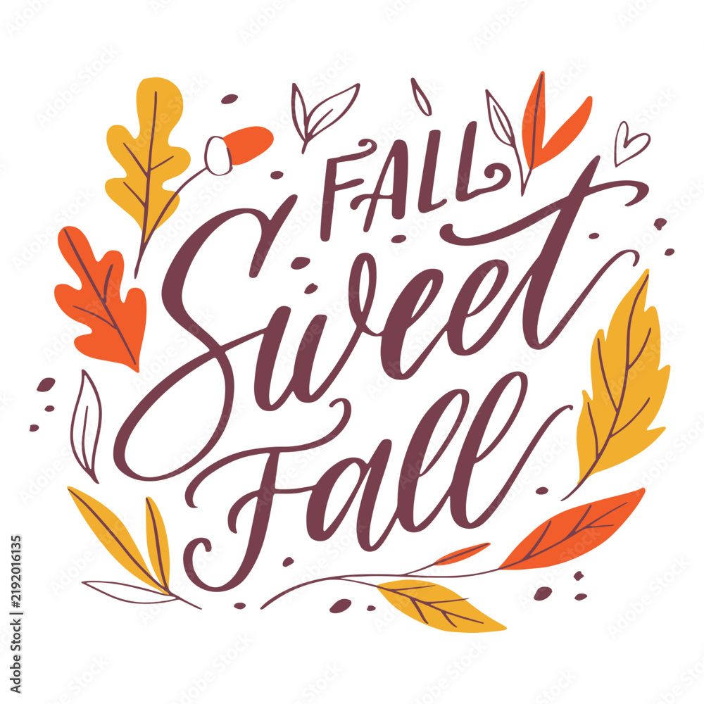 Obraz premium Fall sweet fall quote color stroke