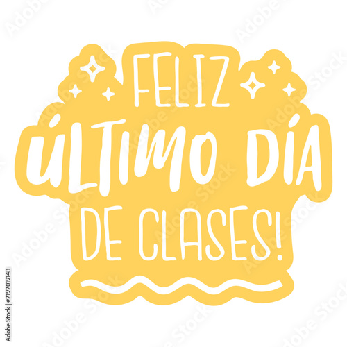 Feliz ultimo dia de clases cut out