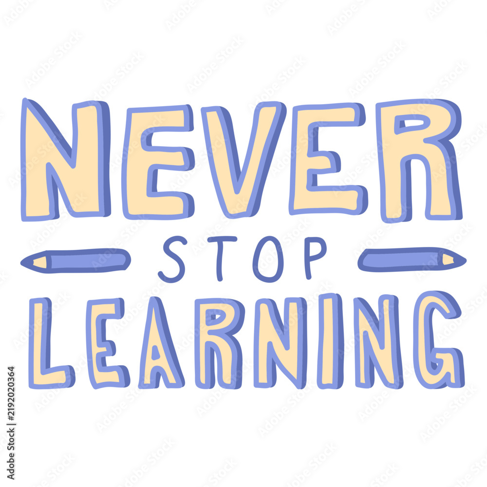Fototapeta premium Never stop learning doodle quote