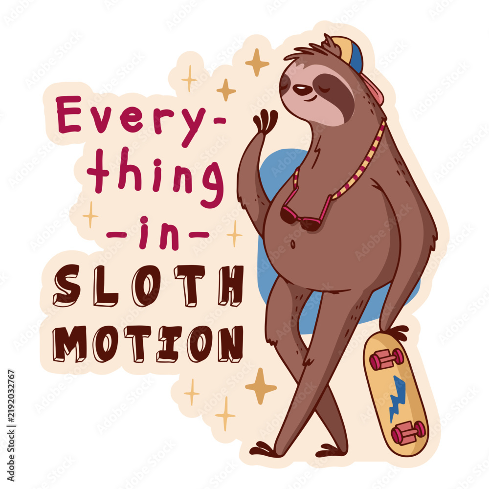 Fototapeta premium Sloth motion animal quote color stroke
