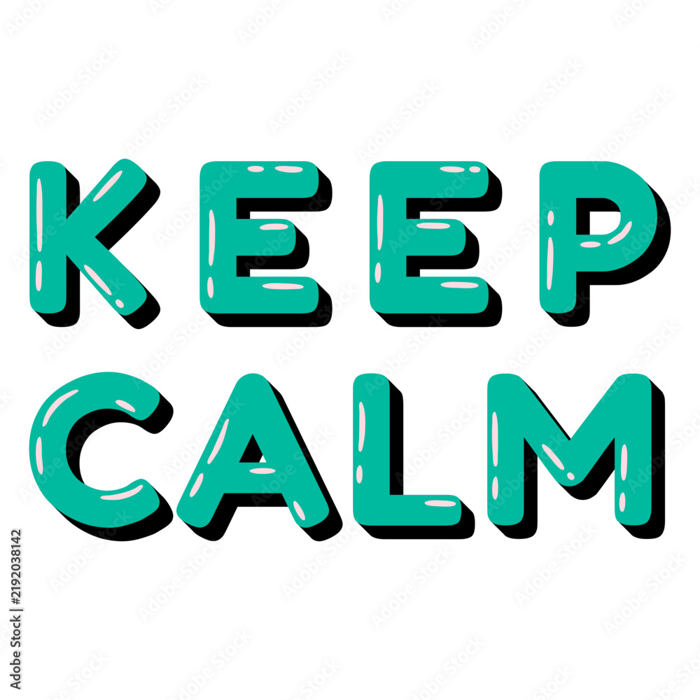 Fototapeta premium Keep calm glossy quote