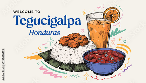 Welcome to Tegucigalpa Honduras: Traditional Food and Drink Illustration