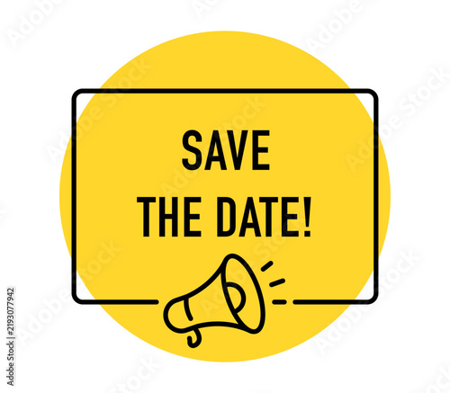 Save the Date banner, event invitation, upcoming event, calendar reminder, special occasion, announcement, marketing, megaphone, vector illustration