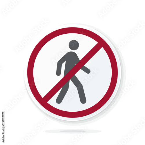 Pedestrian Forbidden Symbol: No Walking, Crossing, or Entry Sign