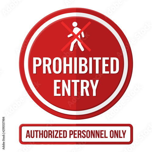 Prohibited Entry Sign with 