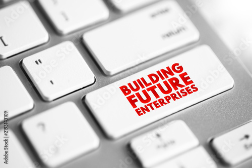 Картината върху платно BUILDING FUTURE ENTERPRISES text on keyboard key, represents business growth, corporate strategy, long-term development, organizational planning, economic vision, modern industry advancement