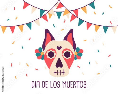 Day of the Dead greeting card. Dog Skull with mexican garlands Bunting and Confetti. Illustration.