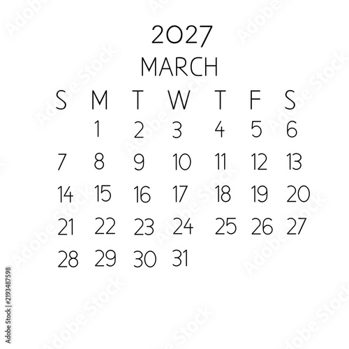 March 2027 calendar month template. Minimalist and simple thin black typography layout isolated on a clean white background. Perfect for modern business planners, office wall organizers, desk