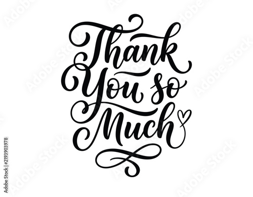 Thank you so much phrase in decorative script lettering with gratitude
