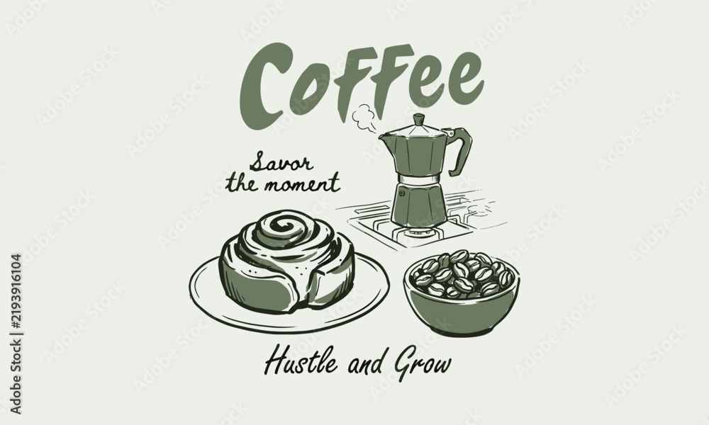 Fototapeta premium Retro sketch of a moka pot, cinnamon bun, and coffee beans with motivational text for cafe decor.