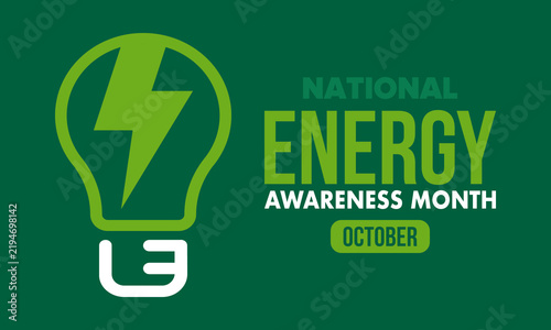 National Energy Awareness Month in October. Optimization and management of energy consumption. The introduction of advanced technology, encourage the use of renewable energy. Energy security. Vector