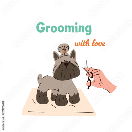 Dog grooming salon concept featuring cute small terrier dog getting a haircut with scissors and Grooming with love text. Pet care vector design