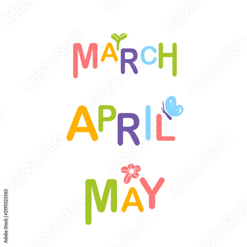 March, April and May with spring icons (sprout, butterfly, flower). Hand drawn colorful vector spring months lettering in Playful flat style for calendars, planners, greeting cards, and social media.