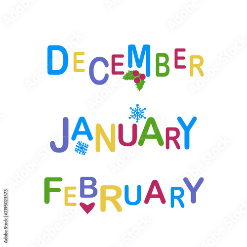 winter months lettering (December, January, February) in a colorful, playful flat style with holly, snowflake and heart icons. Perfect for calendars, cards, social posts, and classroom prints.
