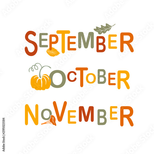 Educational autumn months illustration: colorful hand-lettered September–November with simple seasonal icons (leaf, pumpkin, acorn). Playful flat style ideal for classroom posters, flashcards, calenda