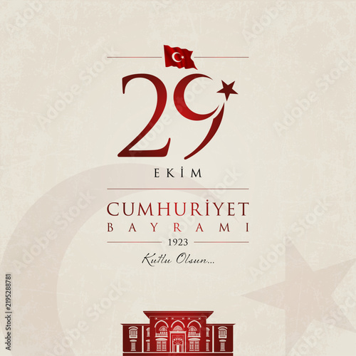 29th October, Republic Day Turkey. “ Happy Republic Day” (29 ekim cumhuriyet bayrami, kutlu olsun.)