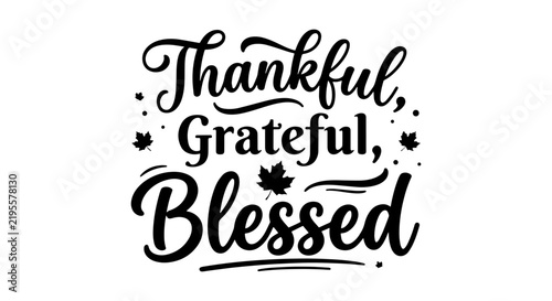 Thankful Grateful Blessed Thanksgiving Vector Art, Autumn Leaves, Holiday Typography Design