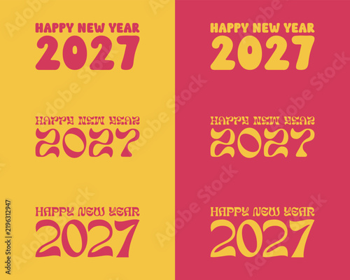 A vibrant Happy New Year 2027 vector typography collection featuring fun retro styles, including groovy, wavy, and bubble text variations in a bold pink and yellow color palette.