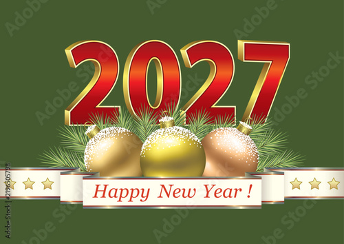 Happy New Year 2027. Elegant numerals on background with Christmas balls on fir branches. Vector illustration for holiday celebrations for designing holiday cards, banner, template and invitations