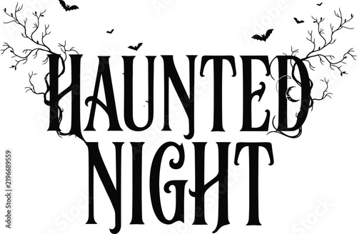 Haunted night spooky text design with bats and tree branches