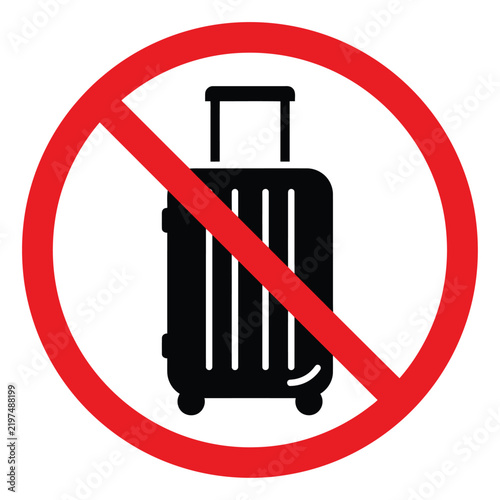No luggage allowed sign featuring a suitcase in a red circle